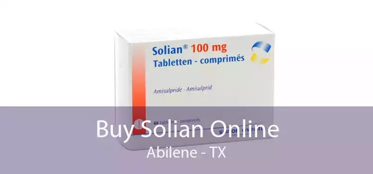 Buy Solian Online Abilene - TX
