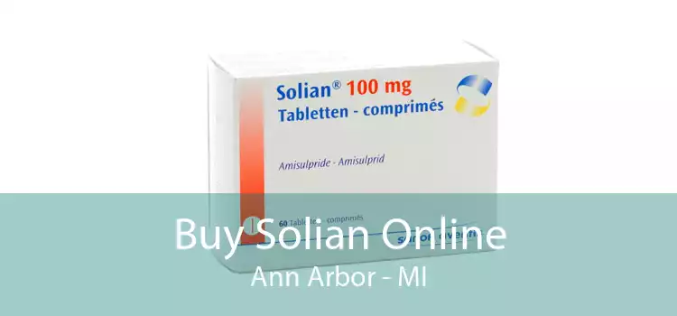Buy Solian Online Ann Arbor - MI