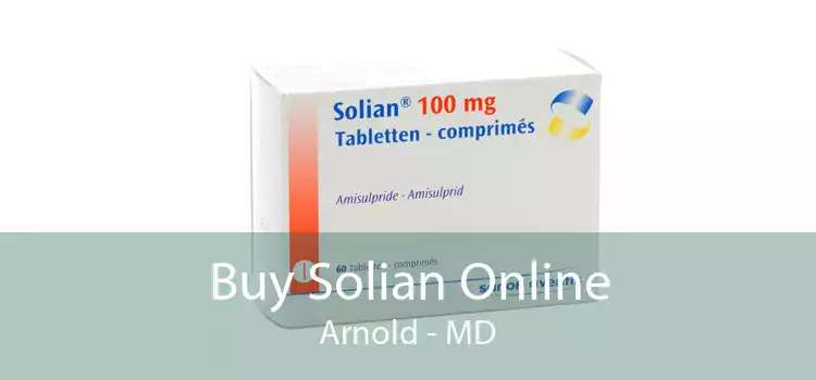 Buy Solian Online Arnold - MD