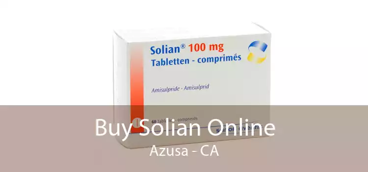 Buy Solian Online Azusa - CA