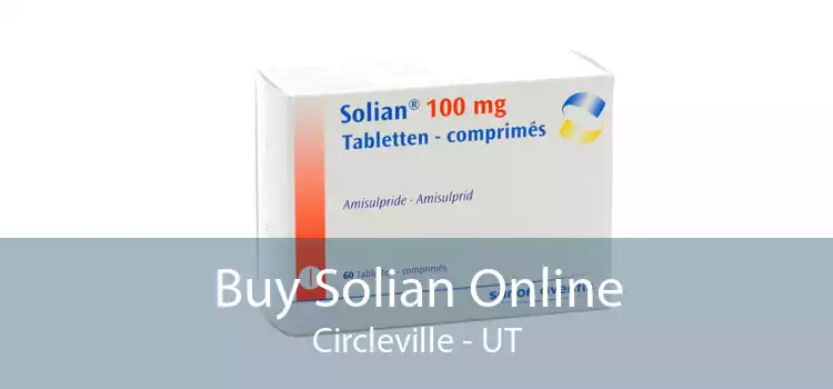 Buy Solian Online Circleville - UT