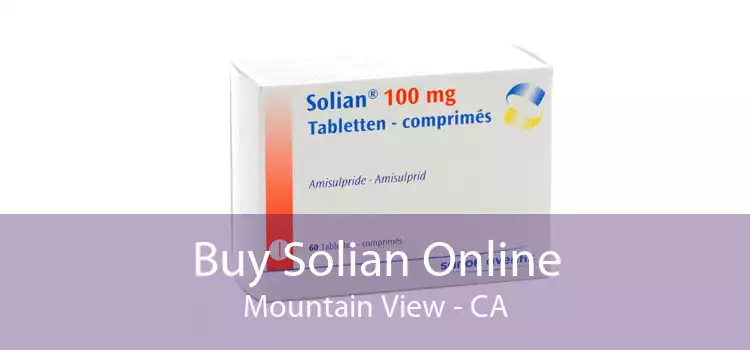 Buy Solian Online Mountain View - CA