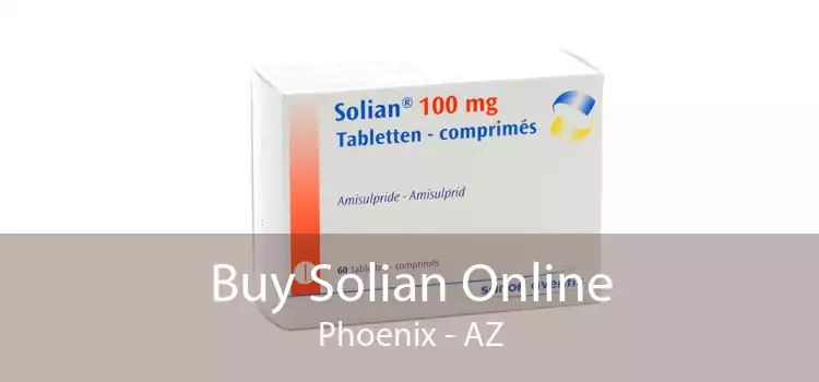 Buy Solian Online Phoenix - AZ